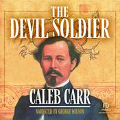 The Devil Soldier by  Caleb Carr audiobook