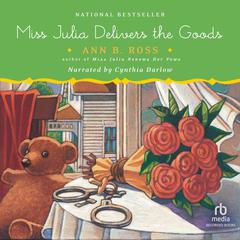 Miss Julia Delivers the Goods by Ann B. Ross audiobook