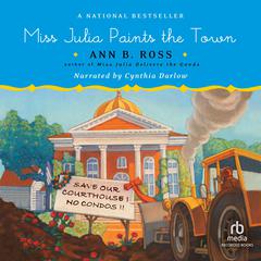 Miss Julia Paints the Town by Ann B. Ross audiobook