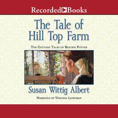 The Tale of Hill Top Farm by Susan Wittig Albert audiobook