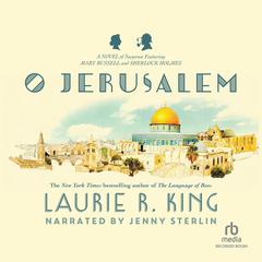 O, Jerusalem by Laurie R. King audiobook
