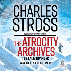 The Atrocity Archives by Charles Stross audiobook
