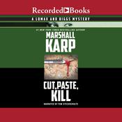 Cut, Paste, Kill by  Marshall Karp audiobook