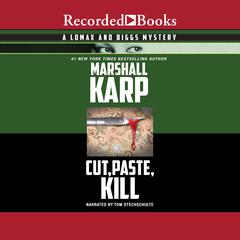 Cut, Paste, Kill by Marshall Karp audiobook