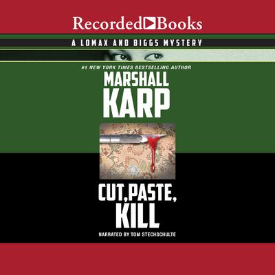 Cut, Paste, Kill by Marshall Karp audiobook