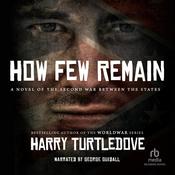 How Few Remain by  Harry Turtledove audiobook