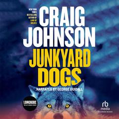 Junkyard Dogs by Craig Johnson audiobook