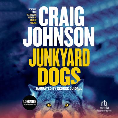 Junkyard Dogs by Craig Johnson audiobook