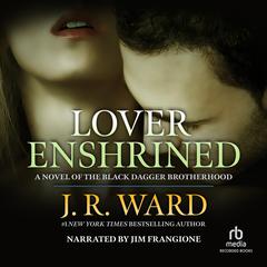 Lover Enshrined by J. R. Ward audiobook