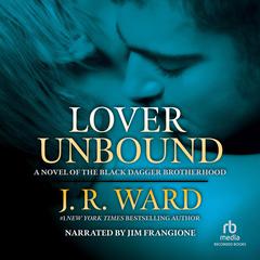 Lover Unbound by J. R. Ward audiobook