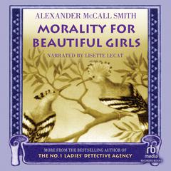 Morality for Beautiful Girls by Alexander McCall Smith audiobook