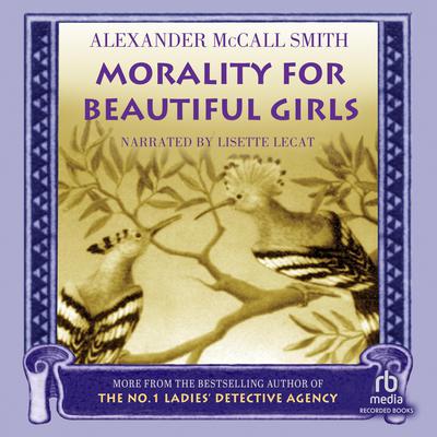 Morality for Beautiful Girls by Alexander McCall Smith audiobook