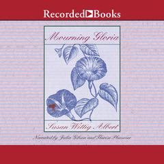 Mourning Gloria by Susan Wittig Albert audiobook