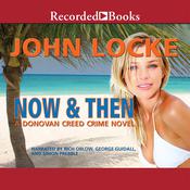 Now and Then by  John Locke audiobook