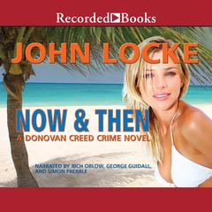 Now and Then by John Locke audiobook