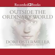 Outside the Ordinary World by  Dori Ostermiller audiobook