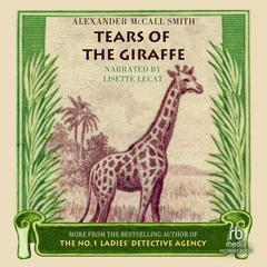 Tears of the Giraffe by Alexander McCall Smith audiobook