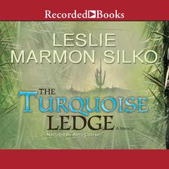 The Turquoise Ledge by Leslie Marmon Silko audiobook