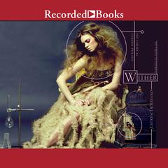 Wither by Lauren DeStefano audiobook