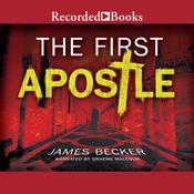 The First Apostle by  James Becker audiobook