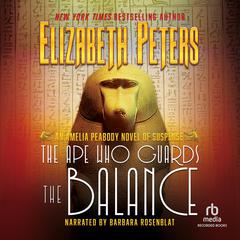 The Ape Who Guards the Balance by Elizabeth Peters audiobook