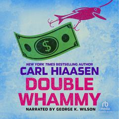 Double Whammy by Carl Hiaasen audiobook