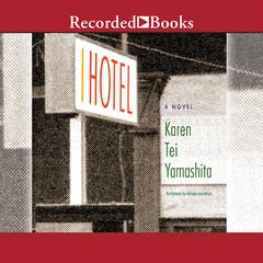 I Hotel by Karen Tei Yamashita audiobook