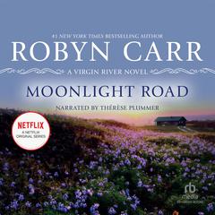 Moonlight Road by Robyn Carr audiobook