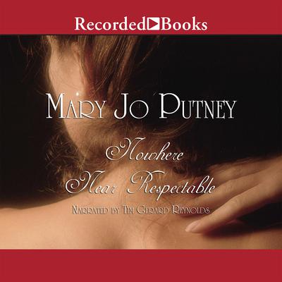 Nowhere Near Respectable by Mary Jo Putney audiobook