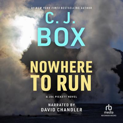 Nowhere to Run by C. J. Box audiobook