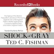 Shock of Gray by  Ted Fishman audiobook
