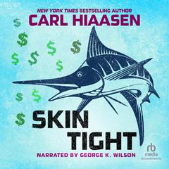 Skin Tight by Carl Hiaasen audiobook