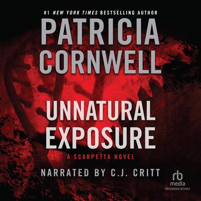 Unnatural Exposure by Patricia Cornwell audiobook