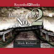 House of Prayer No. 2 by  Mark Richard audiobook