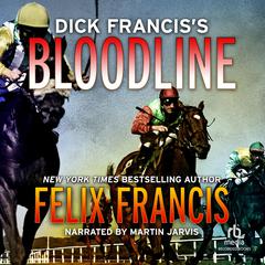 Dick Francis's Bloodline by Felix Francis audiobook