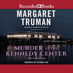 Murder at the Kennedy Center by Margaret Truman audiobook