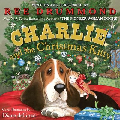 Charlie and the Christmas Kitty by Ree Drummond audiobook