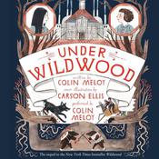 Under Wildwood by  Colin Meloy audiobook