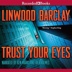 Trust Your Eyes by Linwood Barclay audiobook
