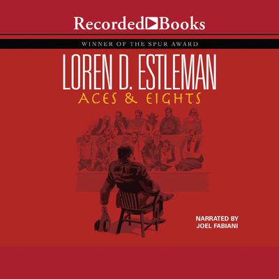 Aces & Eights by Loren D. Estleman audiobook