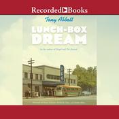 Lunch-Box Dream by  Tony Abbott audiobook