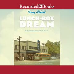 Lunch-Box Dream by Tony Abbott audiobook