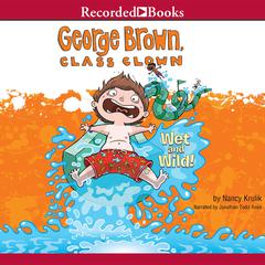 Wet and Wild! by Nancy Krulik audiobook