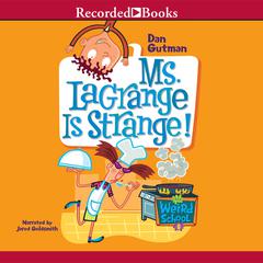 Ms. LaGrange is Strange! by Dan Gutman audiobook
