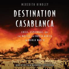 Destination Casablanca by Meredith Hindley audiobook