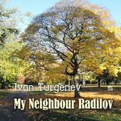 My Neighbour Radilov by  Ivan Turgenev audiobook