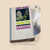 The Case of the Singing Skirt by  Erle Stanley Gardner audiobook