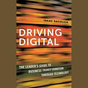 Driving Digital by  Isaac Sacolick audiobook
