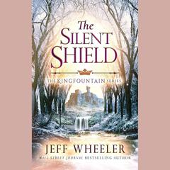 The Silent Shield by Jeff Wheeler audiobook
