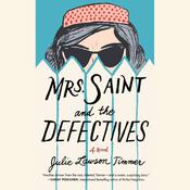 Mrs. Saint and the Defectives by  Julie Lawson Timmer audiobook